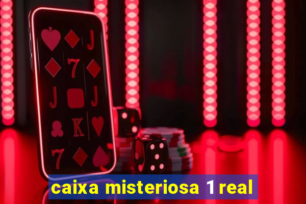 caixa misteriosa 1 real